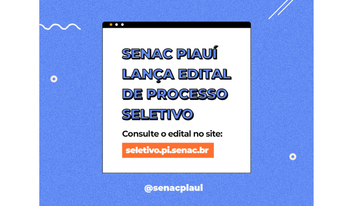Processo Seletivo Senac Piauí: inscrições abertas