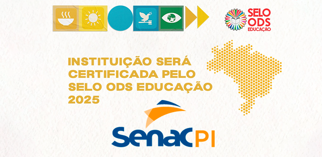 Senac Piauí será certificado com o Selo ODS Educação 2025